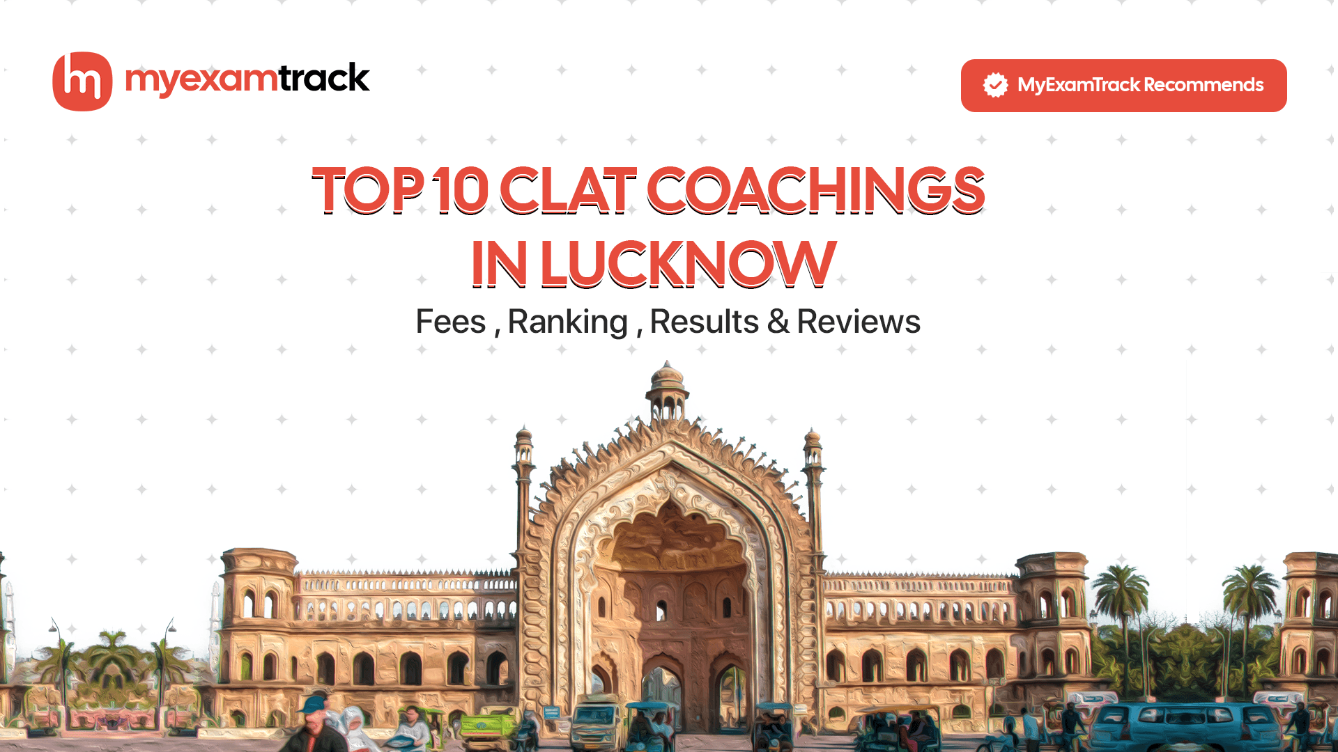 Top 10 CLAT Coachings in Lucknow | Fees, Ranking & Reviews | MyExamTrack