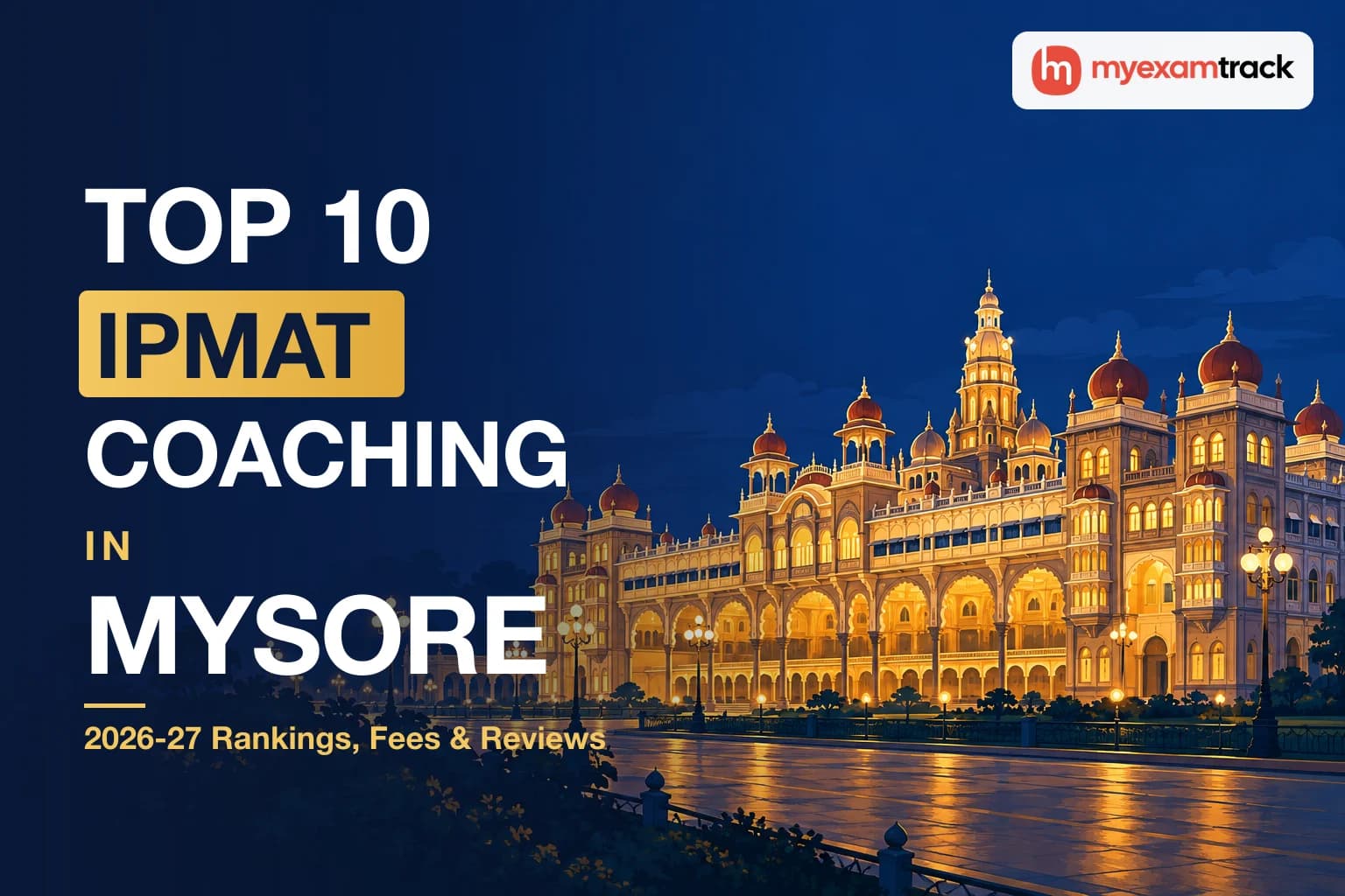 Top 10 IPMAT Coaching in Mysore 2026-27